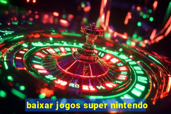 baixar jogos super nintendo